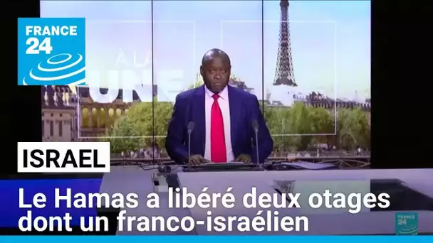 Le Hamas a libéré deux otages, dont le Franco-Israélien Ofer Calderon • FRANCE 24