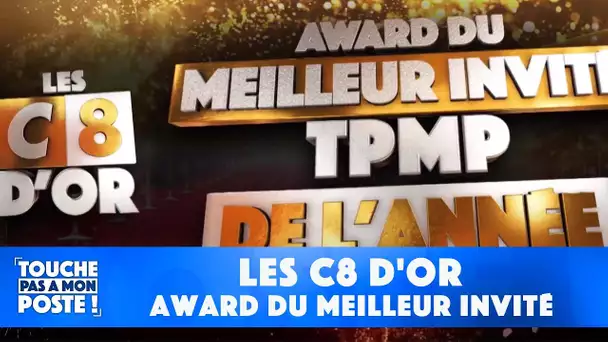 Les C8 d'or : Award du meilleur invité TPMP de l'année !