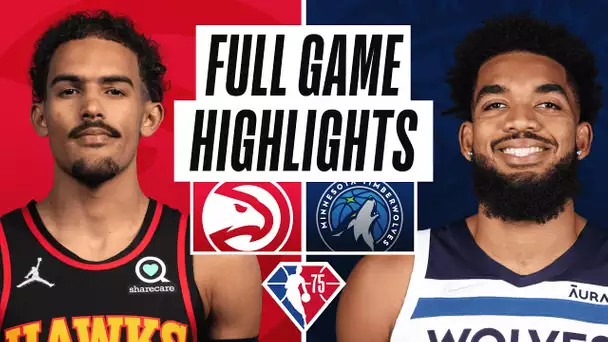 HAWKS at TIMBERWOLVES | FULL GAME HIGHLIGHTS | December 6, 2021