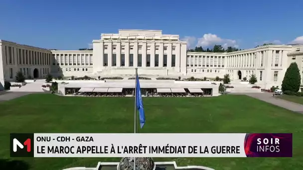 Le Maroc appelle à l’arrêt immédiat, global et durable de la guerre israélienne sur Gaza