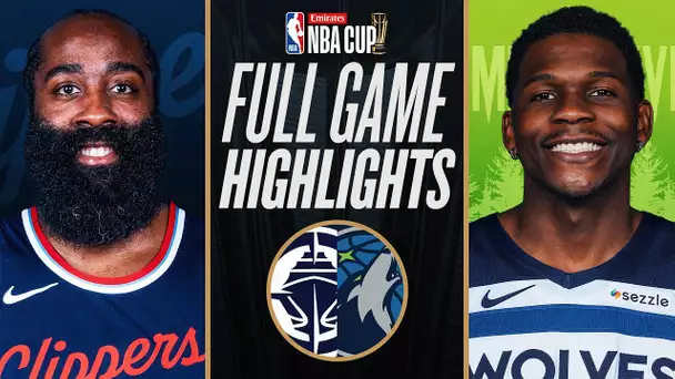 CLIPPERS at TIMBERWOLVES | EMIRATES NBA CUP 🏆 | FULL GAME HIGHLIGHTS | November 29, 2024