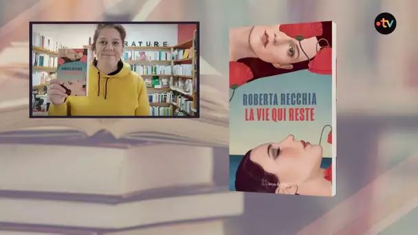 Le choix du Libraire : "La vie qui reste" de Roberta Recchia