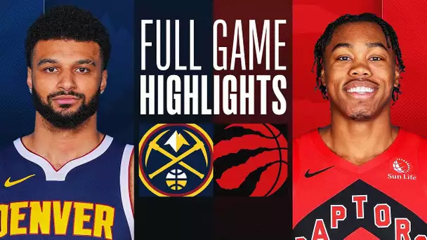 NUGGETS at RAPTORS | FULL GAME HIGHLIGHTS | December 20, 2023