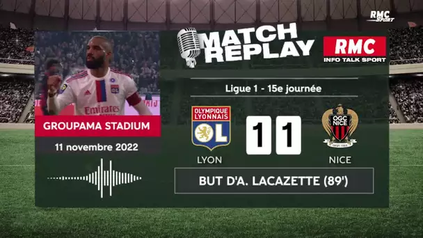 OL 1-1 Nice : Lyon arrache le nul grâce à Lacazette, le goal replay avec les commentaires RMC