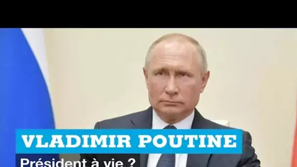 Vladimir Poutine : président à vie ?