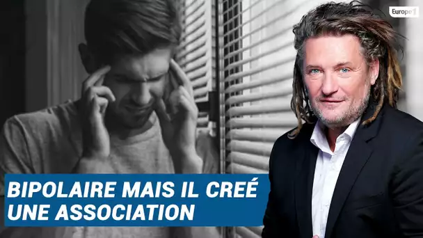 Olivier Delacroix (Libre antenne) - Diagnostiqué bipolaire, il créé une association pour les jeunes