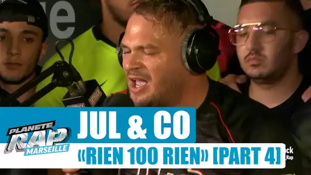 Jul & Co - Session Freestyle "Rien 100 rien" [Part 4] #PlanèteRap