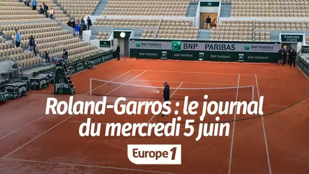 Roland-Garros : le journal du jeudi 5 juin