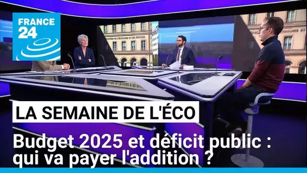 Budget 2025 et déficit public : qui va payer l'addition ? • FRANCE 24