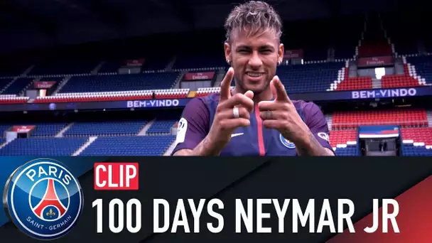 NEYMAR JR -  100 DAYS