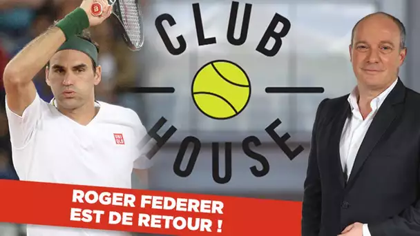 🎾 Club House : Roger Federer est de retour