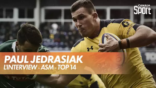 L'interview de Paul Jedrasiak - ASM- Top 14