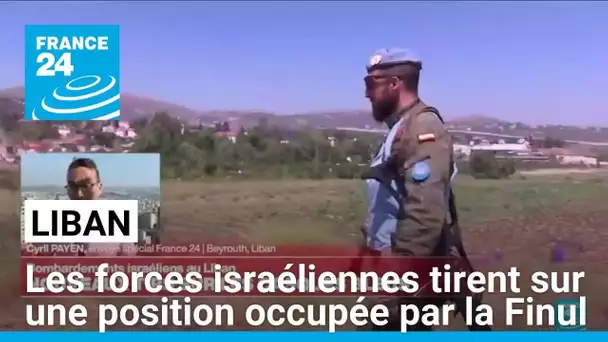 Liban : les forces israéliennes tirent sur une position occupée par la Finul • FRANCE 24