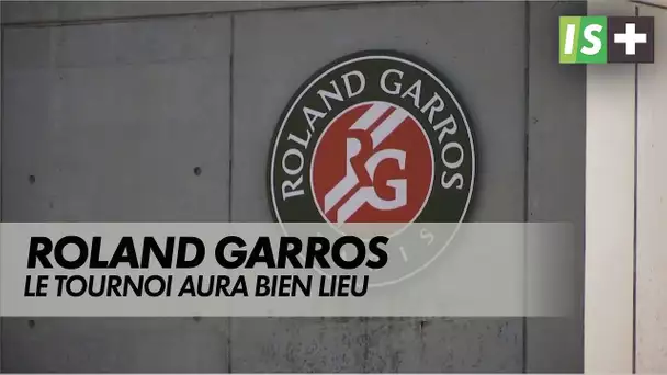 Roland Garros aura bien lieu