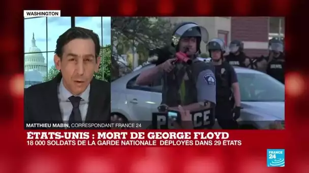 Mort de George Floyd : Qu'est-ce qui va changer avec le déploiement de la garde nationale ?