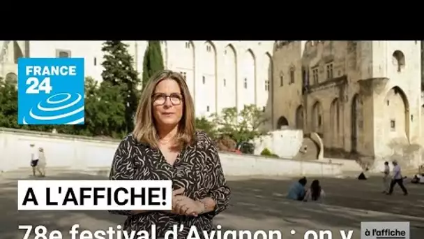 78e festival de théâtre d’Avignon : on y pense, et on y danse ! • FRANCE 24