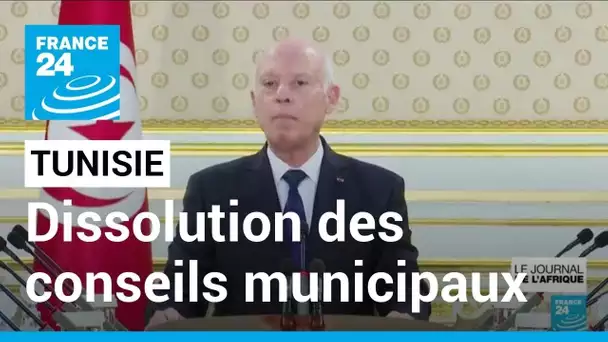 Tunisie : Kais Saied décide la dissolution des conseils municipaux, un acquis de la Révolution