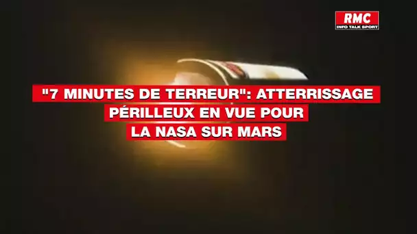 "7 minutes de terreur": atterrissage périlleux en vue pour la Nasa sur Mars