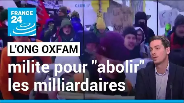 Face aux élites de Davos, l'ONG Oxfam milite pour "abolir" les milliardaires • FRANCE 24