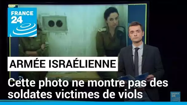 Ces actrices ne sont pas des soldates israéliennes violées • FRANCE 24