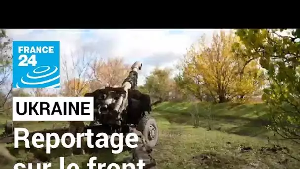 Contre-offensive ukrainienne à Kherson : reportage sur le front avec une unité d'artillerie