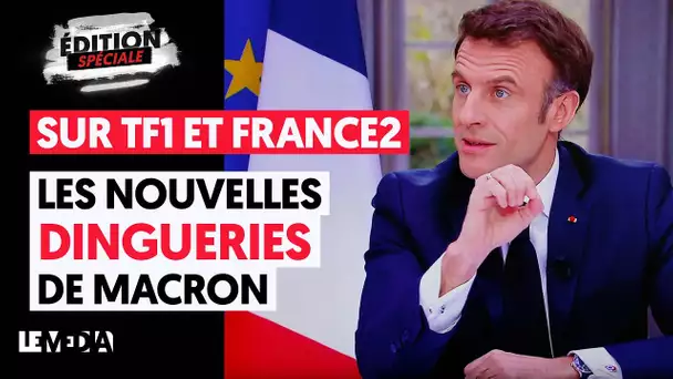 SUR TF1 ET FRANCE 2 : LES NOUVELLES DINGUERIES DU MACRON