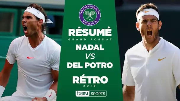 Rétro : Le combat XXL de Rafael NADAL et Juan Martin DEL POTRO à Wimbledon !