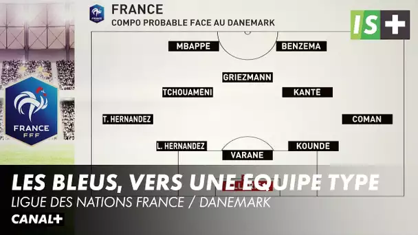 Les Bleus vers une équipe type - Ligue des Nations France / Danemark