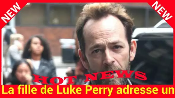 La fille de Luke Perry adresse un message déchirant après la mort de son père