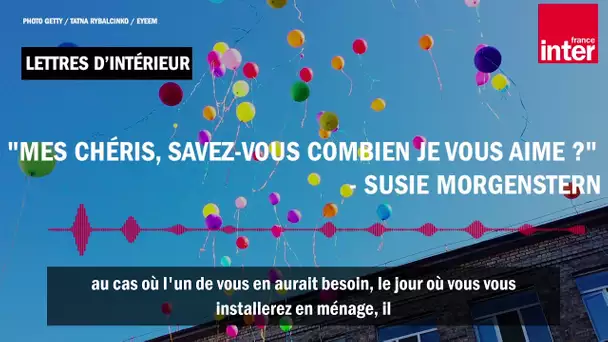 "Mes chéris, savez-vous combien je vous aime ?" par Susie Morgenstern