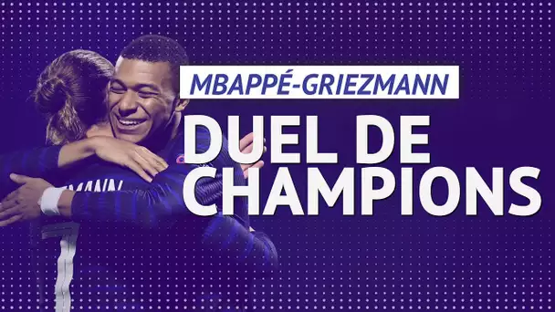 ⚽️⚡️ Mbappé/Griezmann, duel de champions