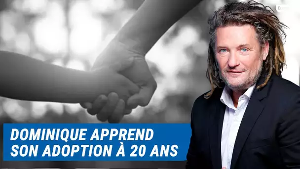 Olivier Delacroix (Libre antenne) - Dominique apprend à l'âge de 20 ans son adoption