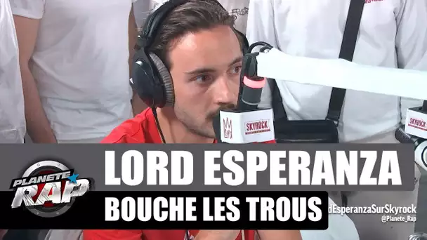 Lord Esperanza - Bouche les trous #PlanèteRap