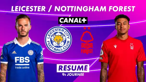 Le résumé de Leicester / Nottingham Forest - Premier League 2022-23 (9ème journée)