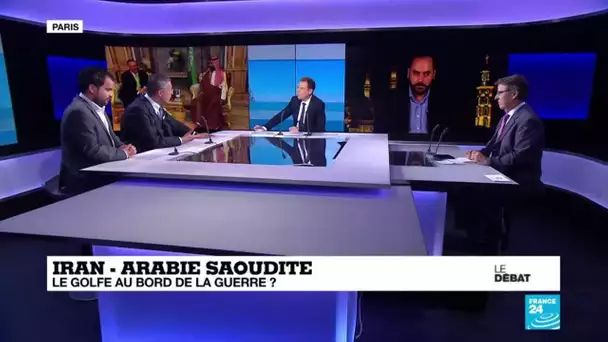 LE DÉBAT - Iran / Arabie Saoudite : le Golfe au bord de la guerre ?