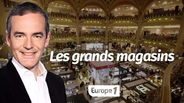 Au cœur de l'Histoire: Les grands magasins (Franck Ferrand)