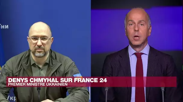 Denys Chmyhal, Premier ministre ukrainien : "Nous allons gagner cette guerre" • FRANCE 24