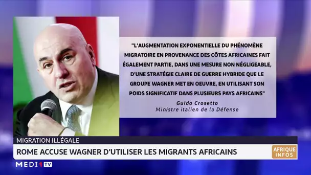 Migration illégale: Rome accuse Wagner d´utiliser les migrants africains