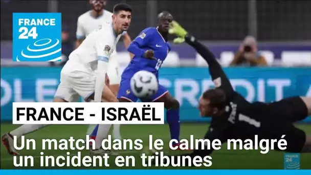 Football : France - Israël, un match dans le calme malgré un bref incident en tribunes