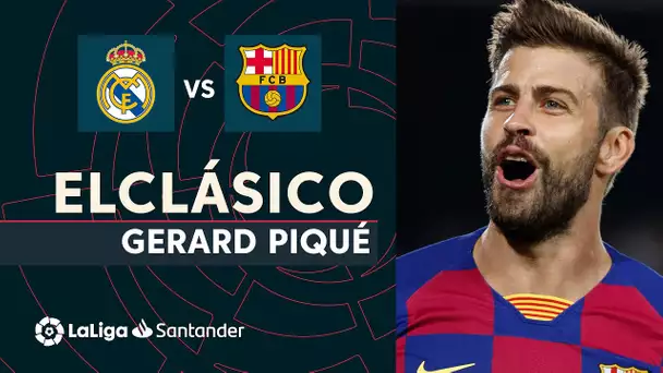 10 años de ElClásico: Gerard Piqué