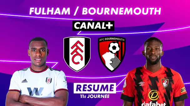 Le résumé de Fulham / Bournemouth - Premier League 2022-23 (11ème journée)