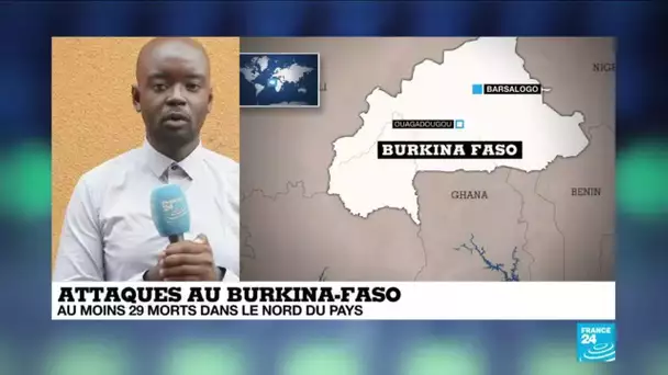 Au moins 29 morts dans deux attaques au Nord du Burkina-Faso