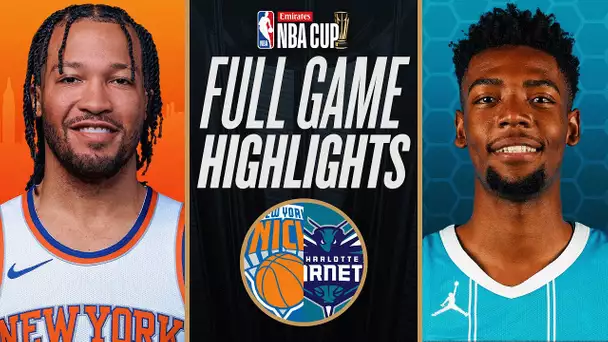 KNICKS at HORNETS | EMIRATES NBA CUP 🏆 | FULL GAME HIGHLIGHTS | November 29, 2024