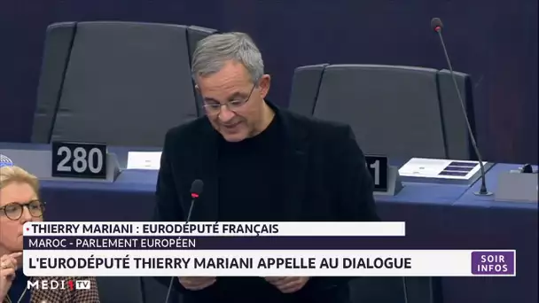 Maroc - PE : l´eurodéputé Thierry Mariani appelle au dialogue