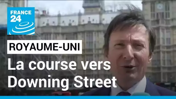 Royaume-Uni : la course vers Downing Street lancée avec huit candidats officiellement en lice