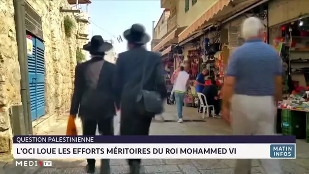 Question palestinienne : L'OCI loue les efforts méritoires du Roi Mohammed VI