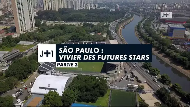 Sao Paulo : Vivier des futures stars - Épisode III