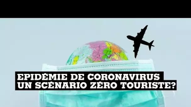 Coronavirus : le tourisme, l'aérien et l'événementiel, des secteurs très touchés