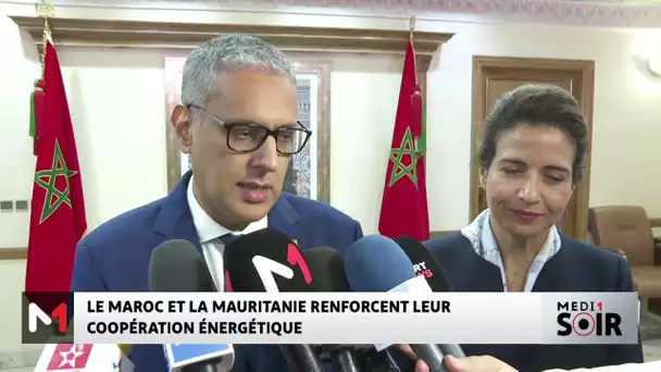 Le Maroc et la Mauritanie renforcent leur coopération énergétique