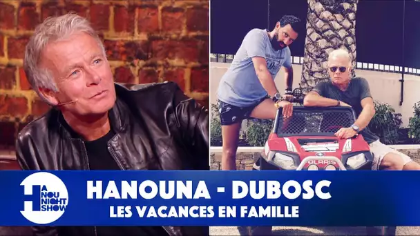 Les vacances en famille de Cyril Hanouna et Franck Dubosc ! - Hanounight Show